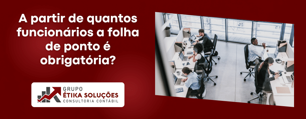 A partir de quantos funcionários a folha de ponto é obrigatória
