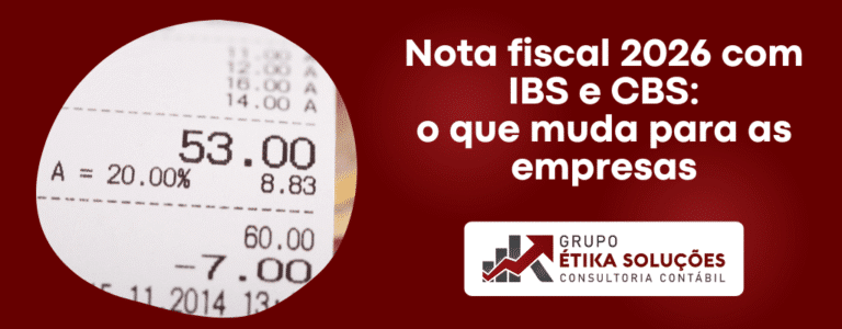 Nota fiscal 2026 com IBS e CBS: o que muda para as empresas